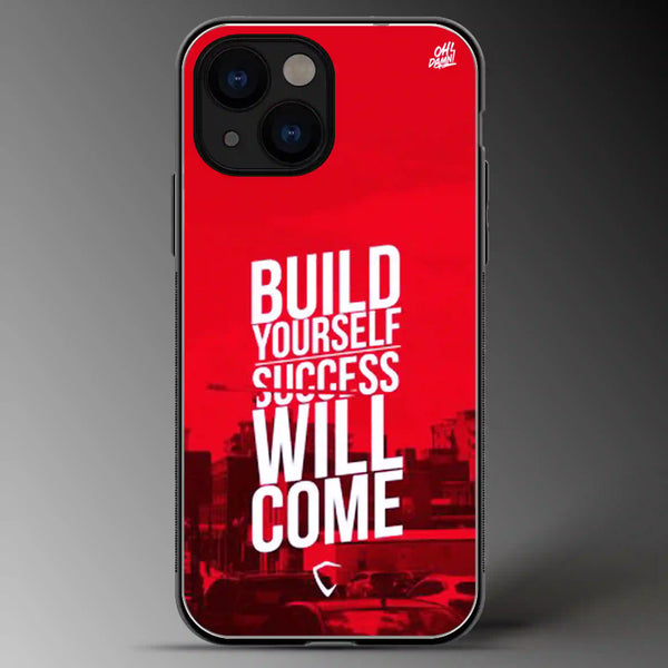 Build Yourself, Success will Come | Quotes | Colored | Glass Phone Cover | Mobile Cover (Case) | Back Cover